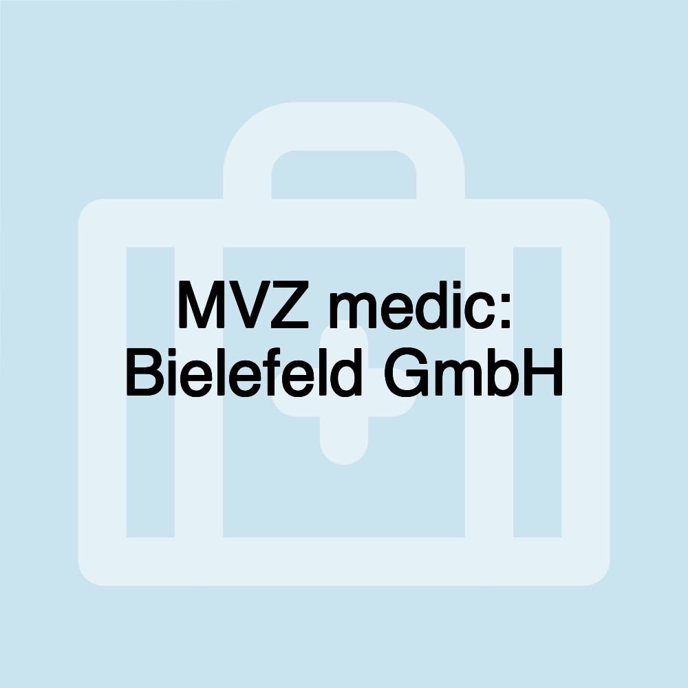 MVZ medic: Bielefeld GmbH