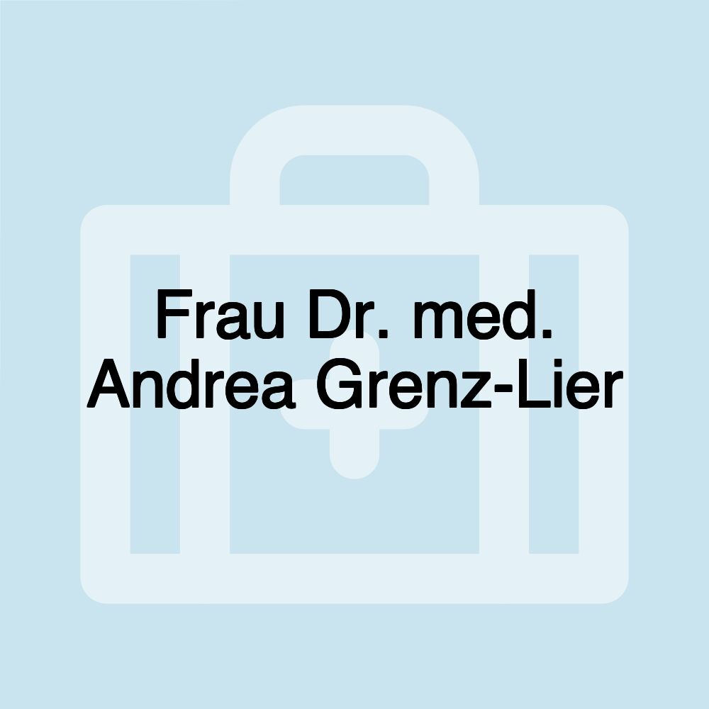 Frau Dr. med. Andrea Grenz-Lier