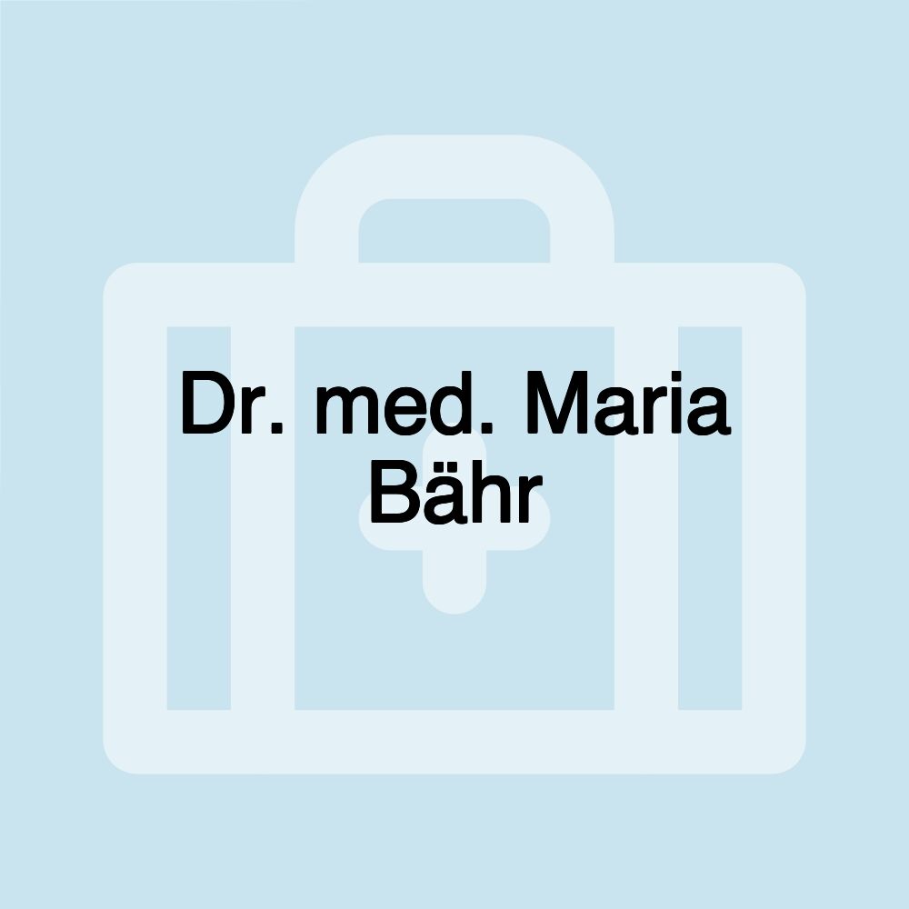 Dr. med. Maria Bähr