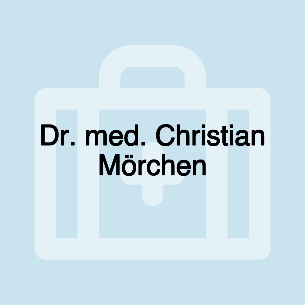 Dr. med. Christian Mörchen