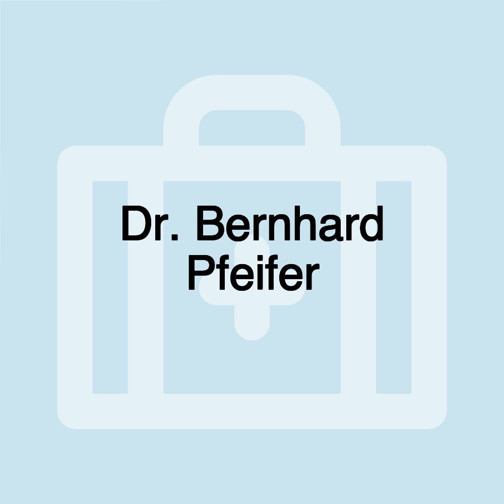 Dr. Bernhard Pfeifer