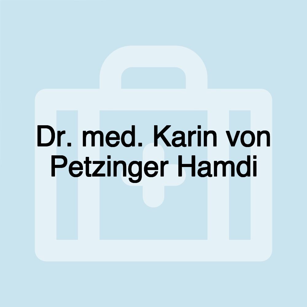 Dr. med. Karin von Petzinger Hamdi