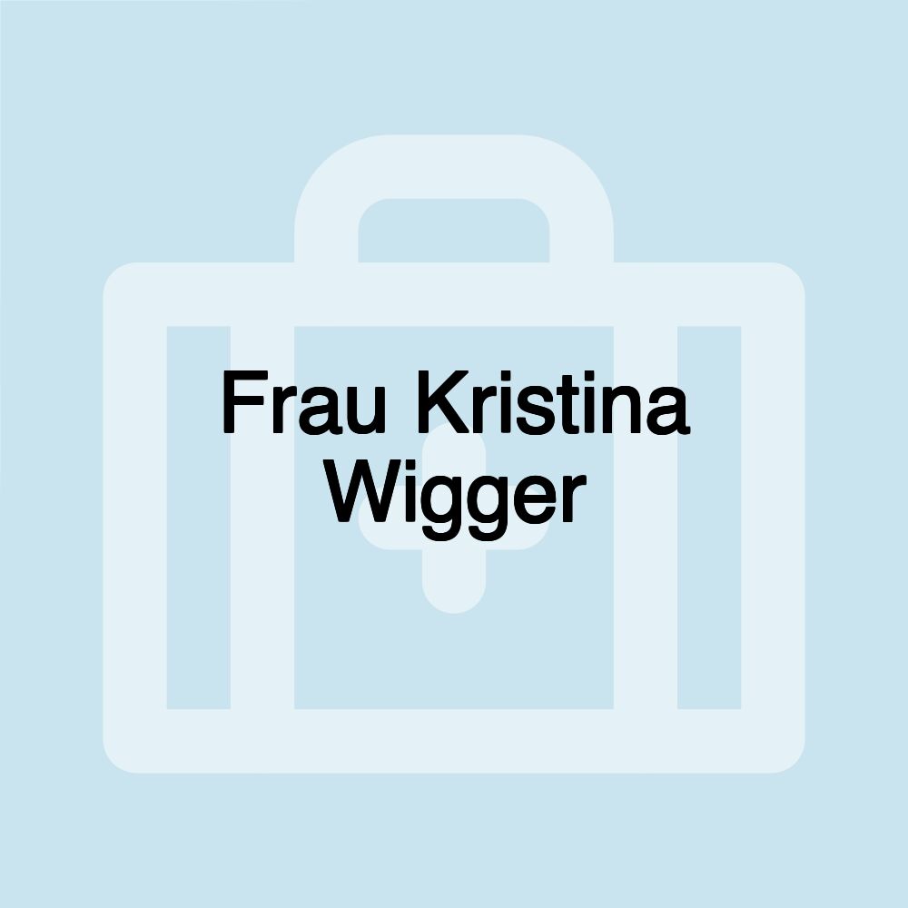 Frau Kristina Wigger