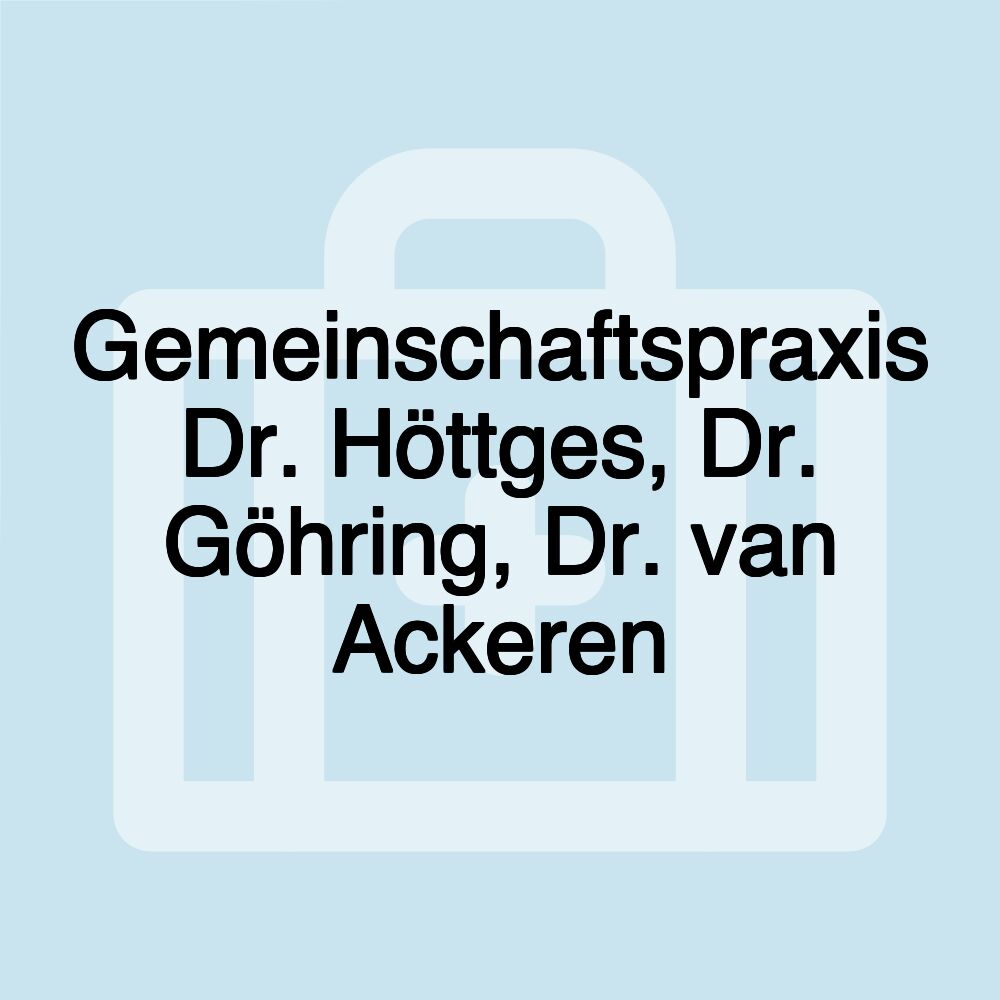 Gemeinschaftspraxis Dr. Höttges, Dr. Göhring, Dr. van Ackeren