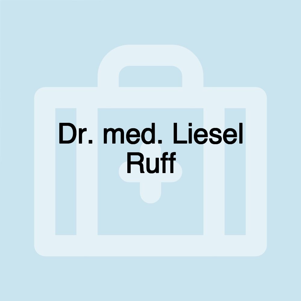 Dr. med. Liesel Ruff