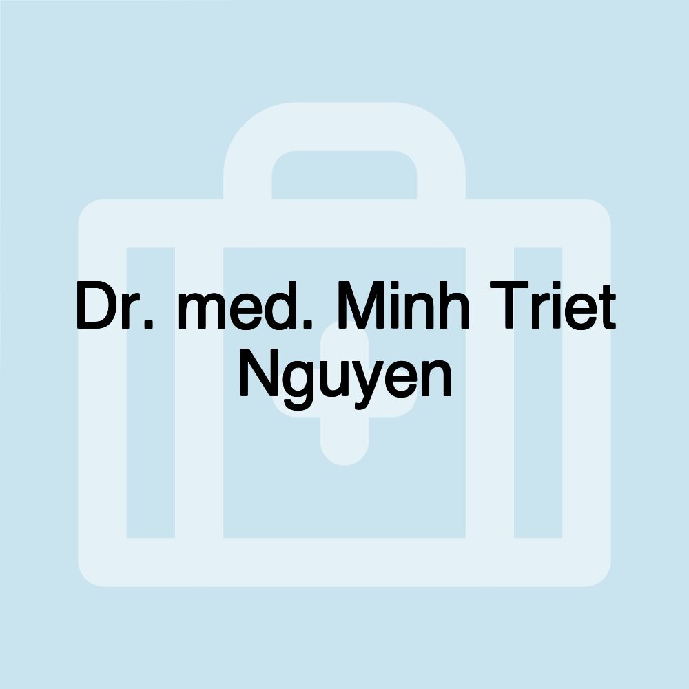 Dr. med. Minh Triet Nguyen