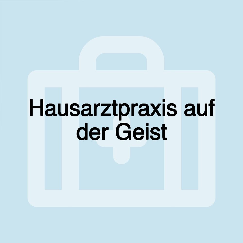 Hausarztpraxis auf der Geist