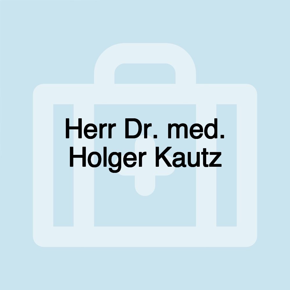 Herr Dr. med. Holger Kautz