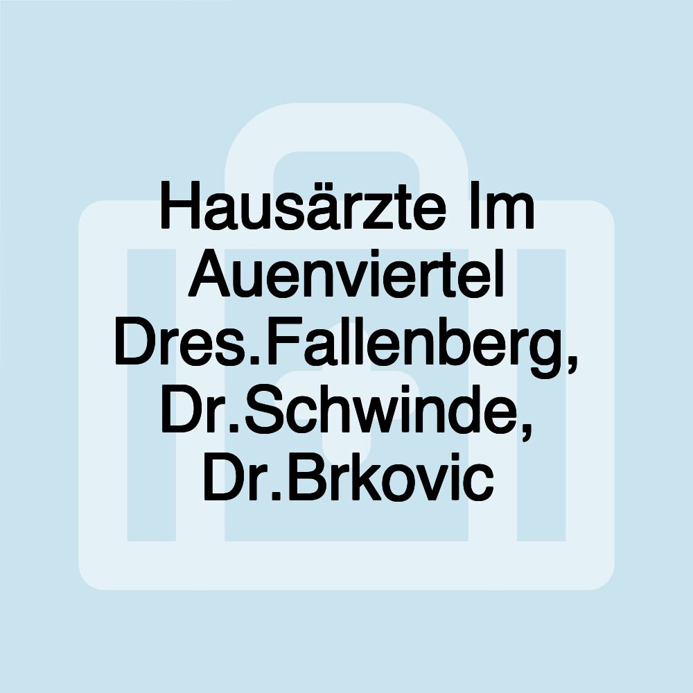 Hausärzte Im Auenviertel Dres.Fallenberg, Dr.Schwinde, Dr.Brkovic