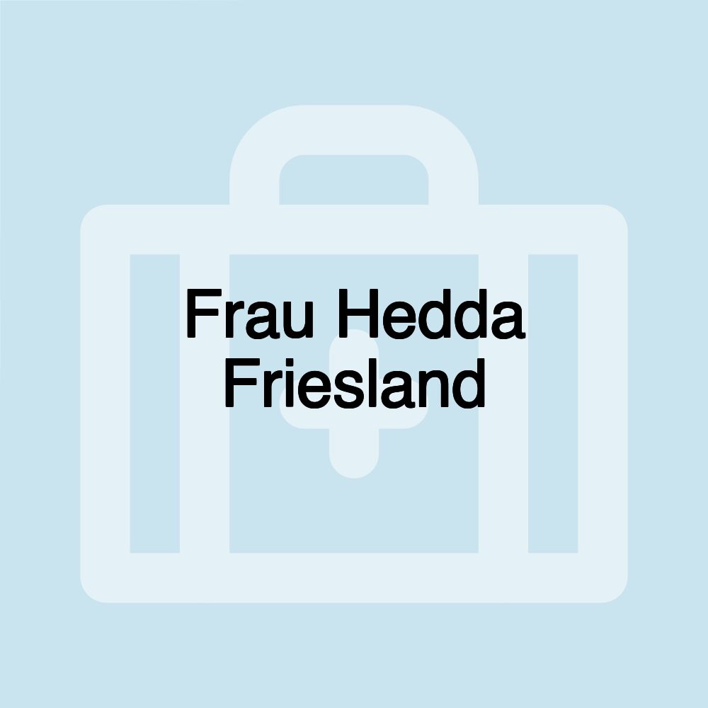 Frau Hedda Friesland