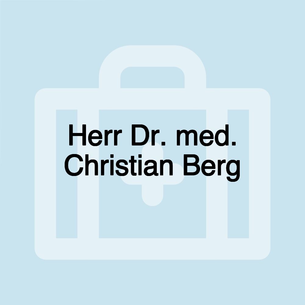 Herr Dr. med. Christian Berg