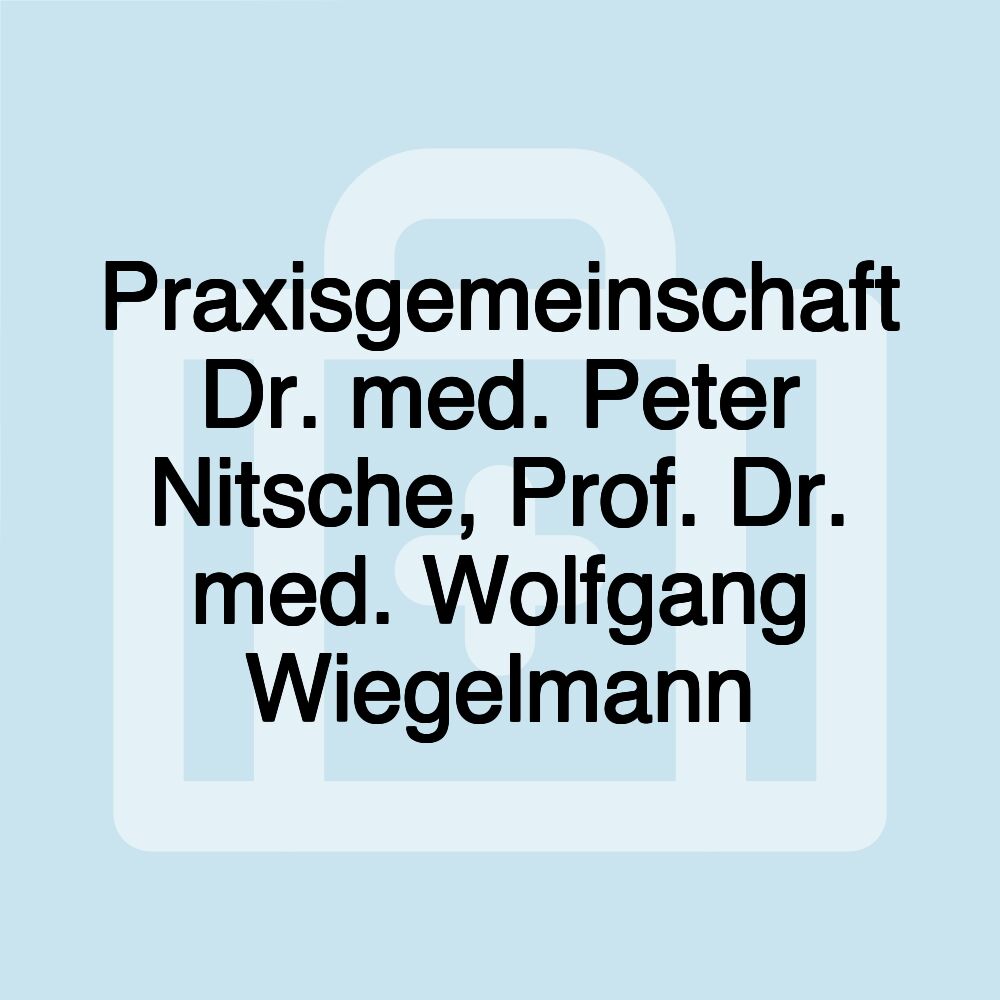 Praxisgemeinschaft Dr. med. Peter Nitsche, Prof. Dr. med. Wolfgang Wiegelmann