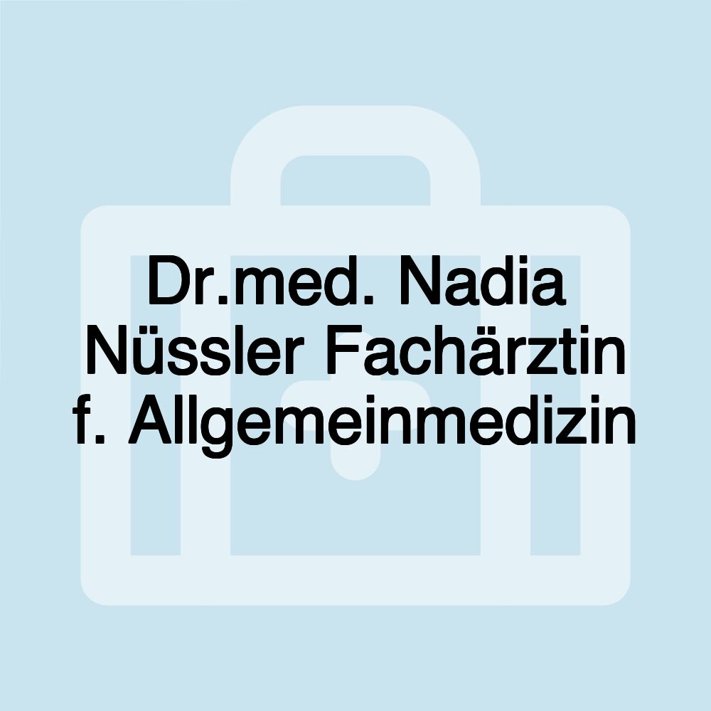 Dr.med. Nadia Nüssler Fachärztin f. Allgemeinmedizin