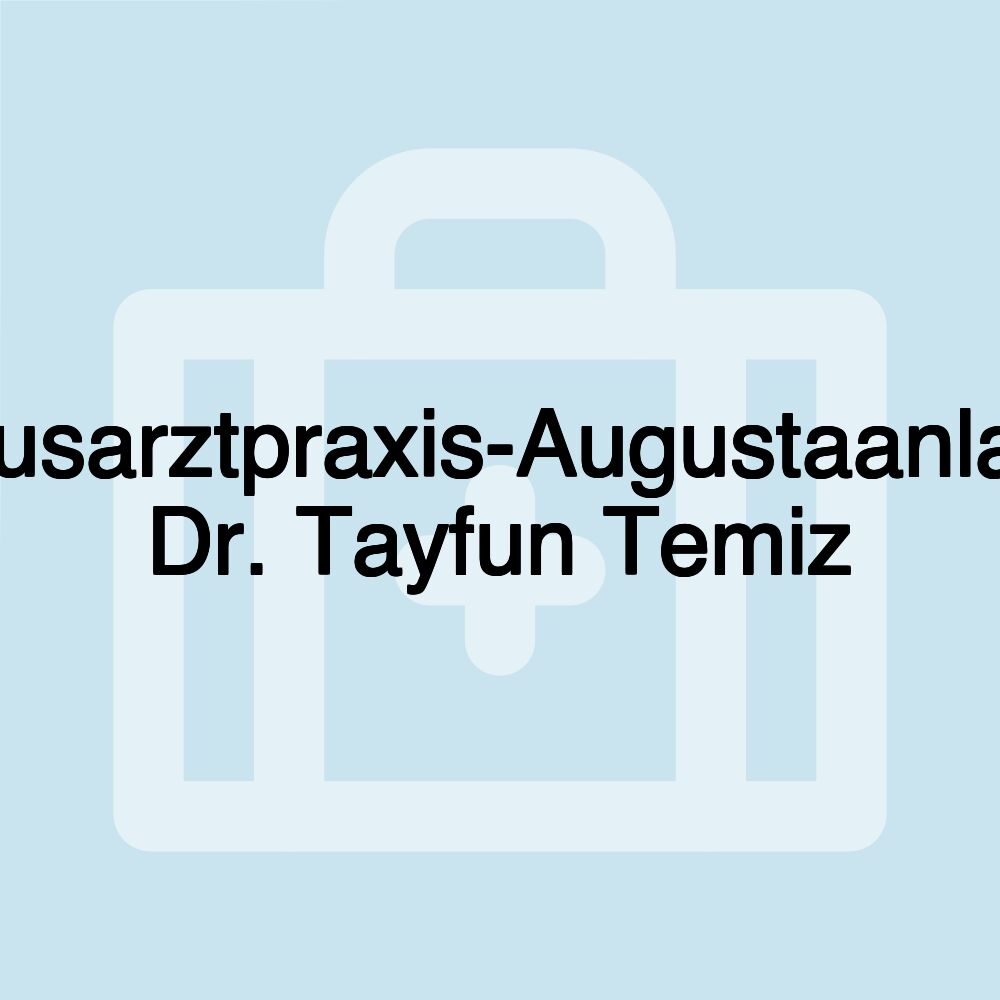 Hausarztpraxis-Augustaanlage Dr. Tayfun Temiz