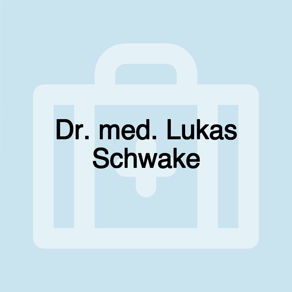 Dr. med. Lukas Schwake