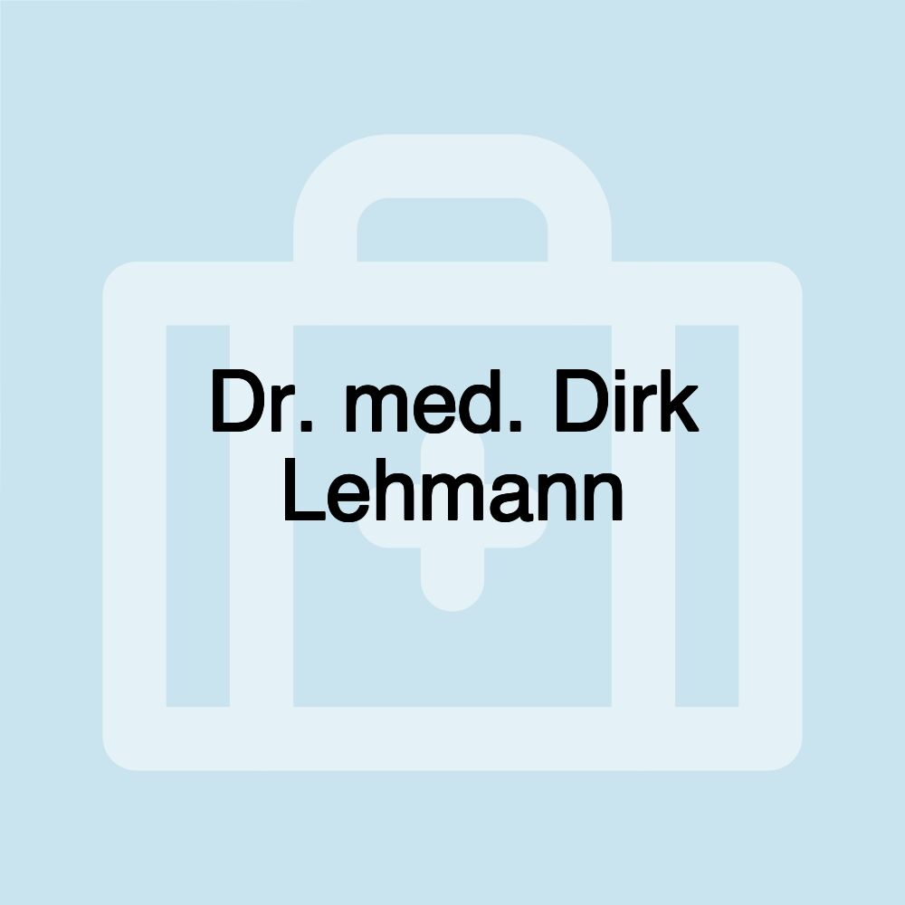 Dr. med. Dirk Lehmann