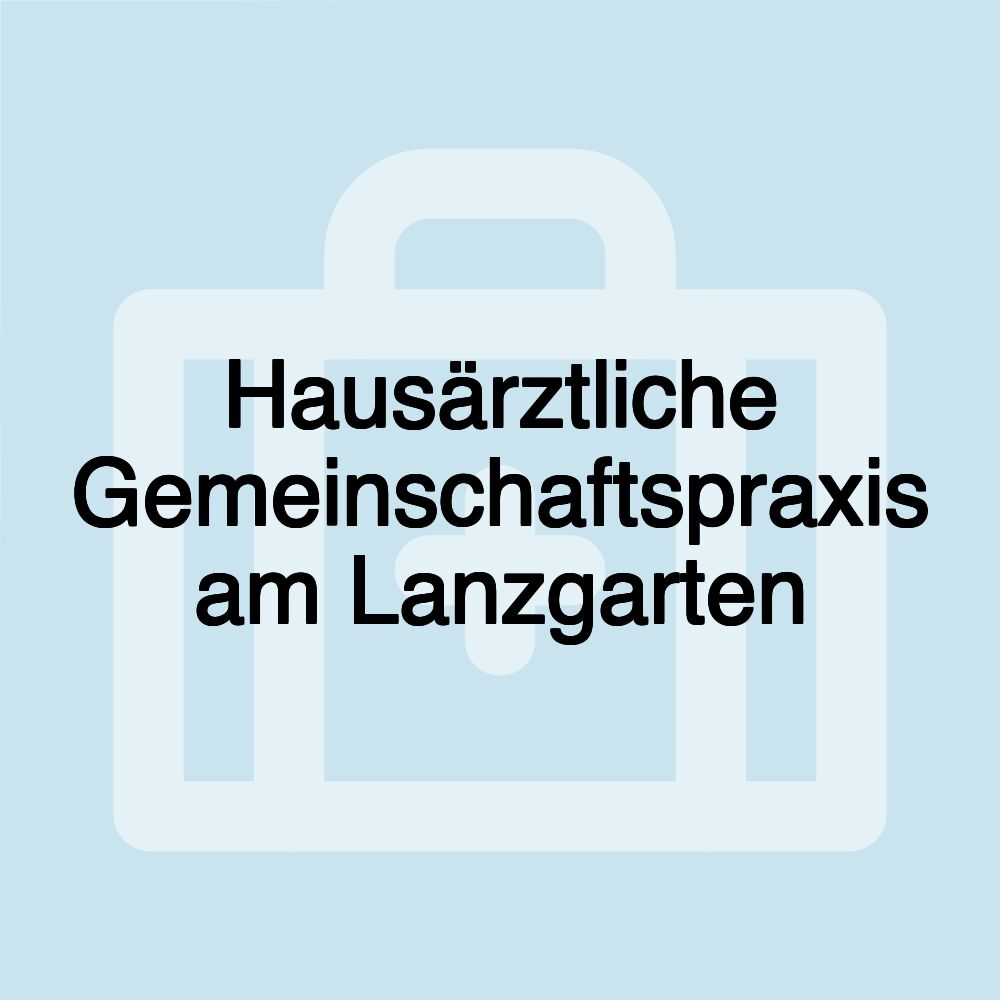 Hausärztliche Gemeinschaftspraxis am Lanzgarten