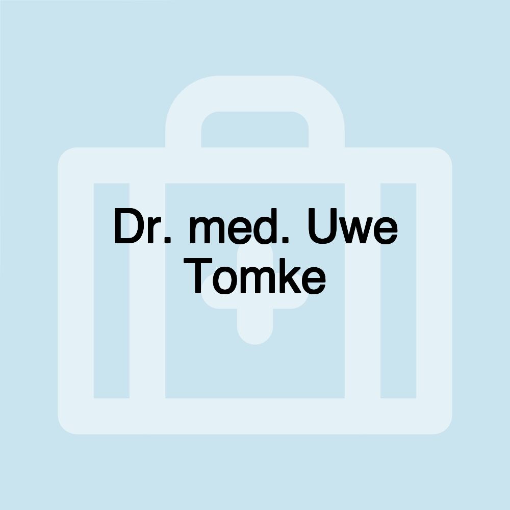 Dr. med. Uwe Tomke