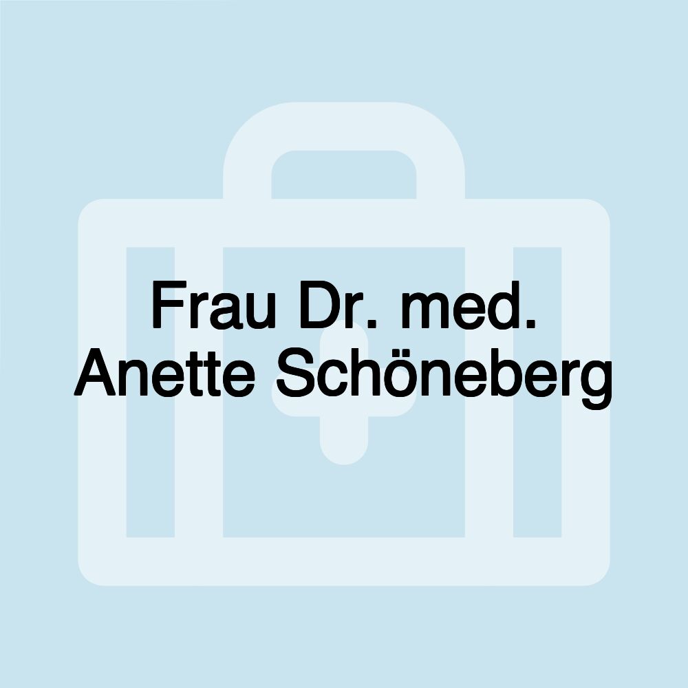 Frau Dr. med. Anette Schöneberg