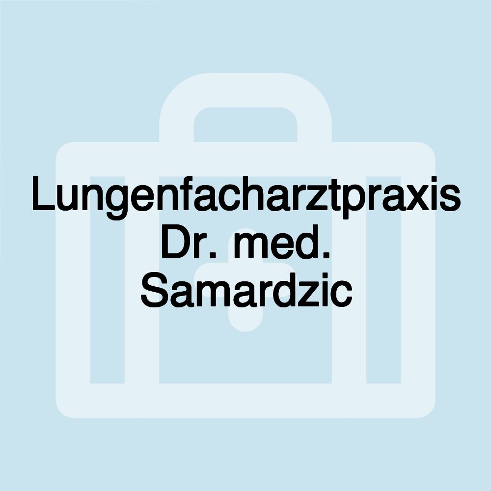 Lungenfacharztpraxis Dr. med. Samardzic