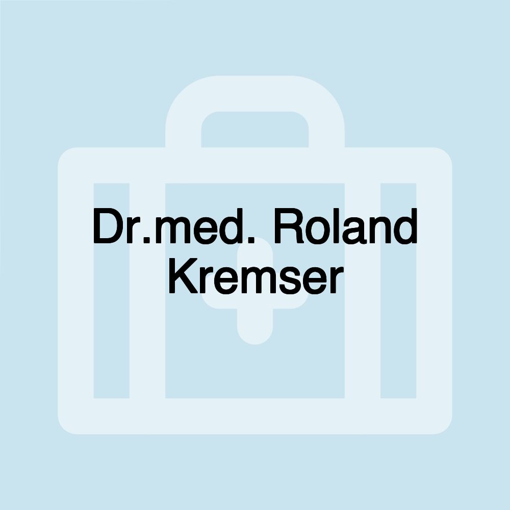 Dr.med. Roland Kremser