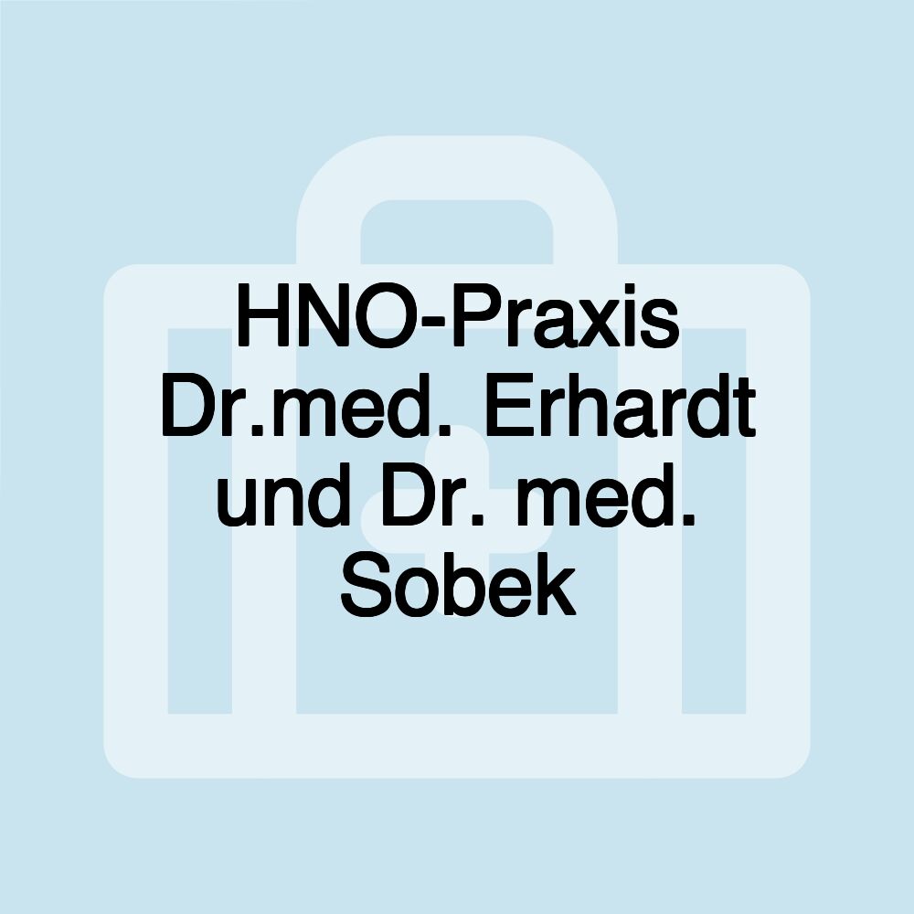 HNO-Praxis Dr.med. Erhardt und Dr. med. Sobek