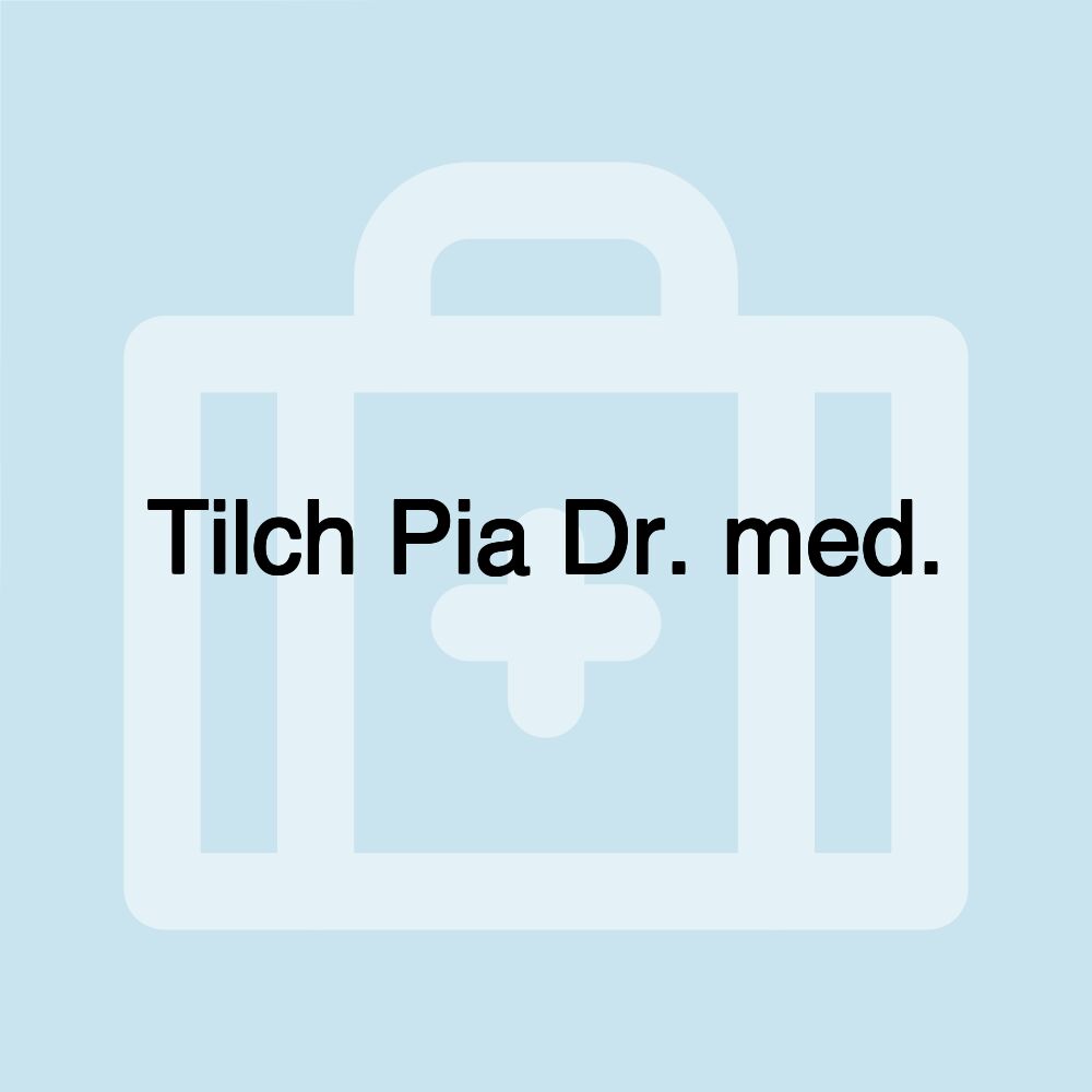 Tilch Pia Dr. med.