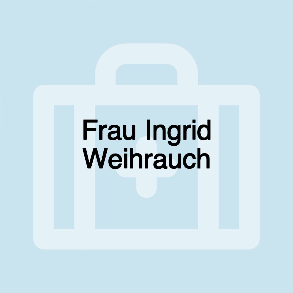 Frau Ingrid Weihrauch