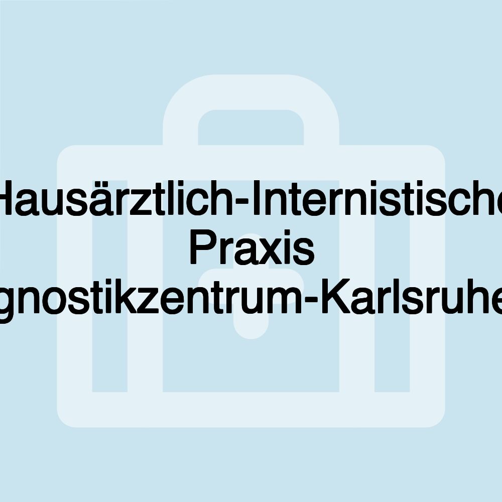 Hausärztlich-Internistische Praxis Diagnostikzentrum-Karlsruhe.de