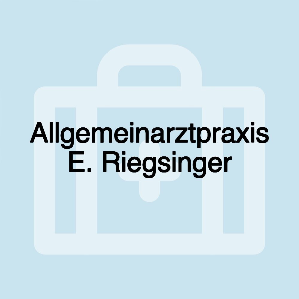 Allgemeinarztpraxis E. Riegsinger