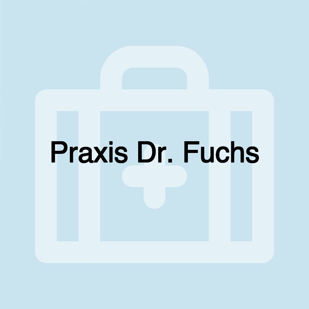 Praxis Dr. Fuchs