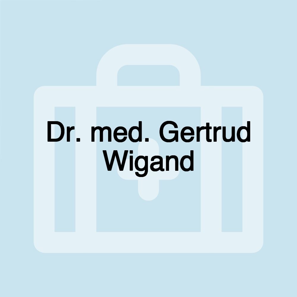 Dr. med. Gertrud Wigand