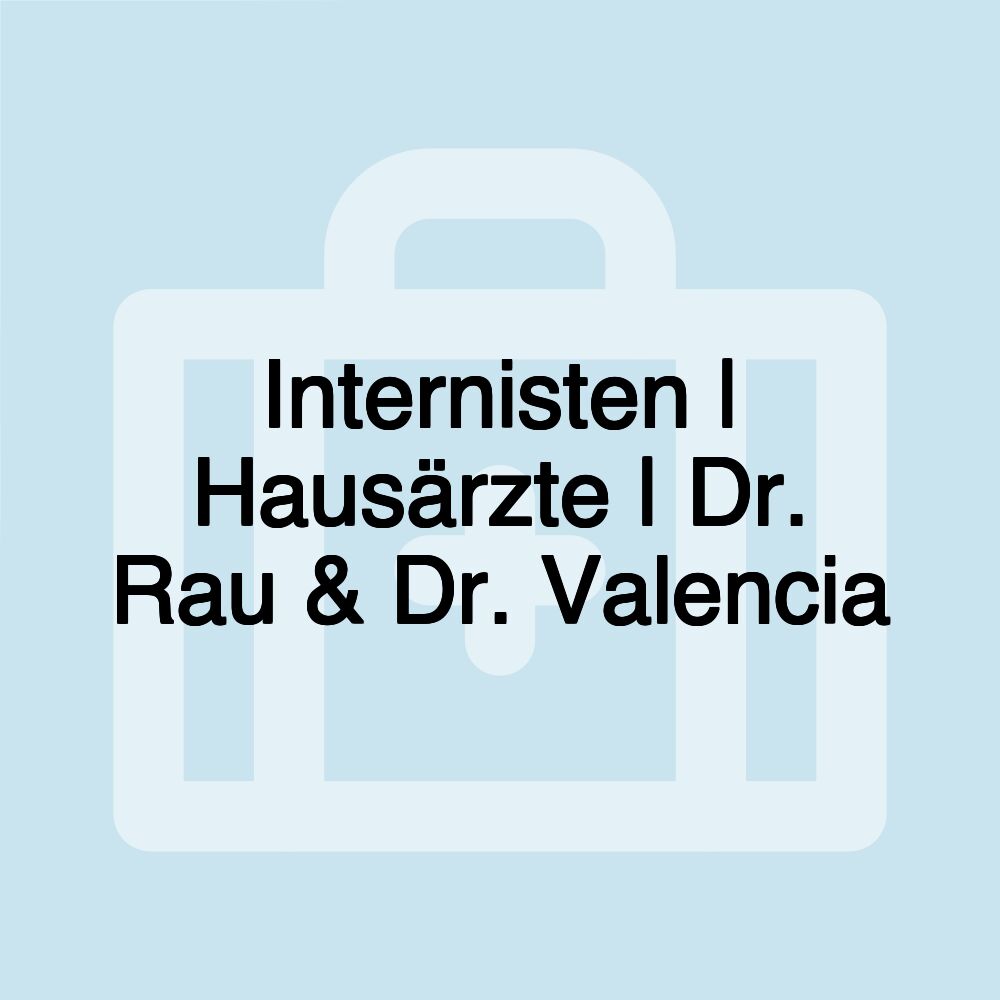 Internisten | Hausärzte | Dr. Rau & Dr. Valencia