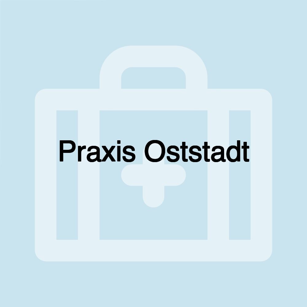 Praxis Oststadt