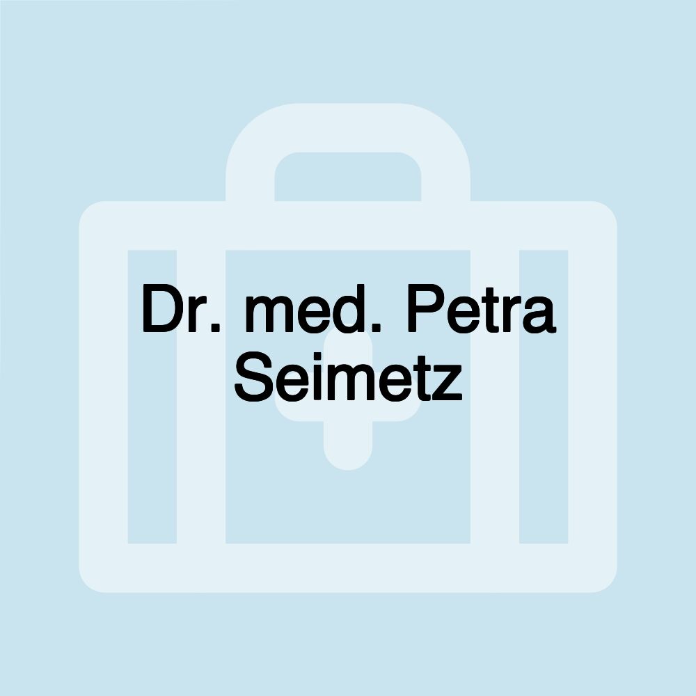 Dr. med. Petra Seimetz