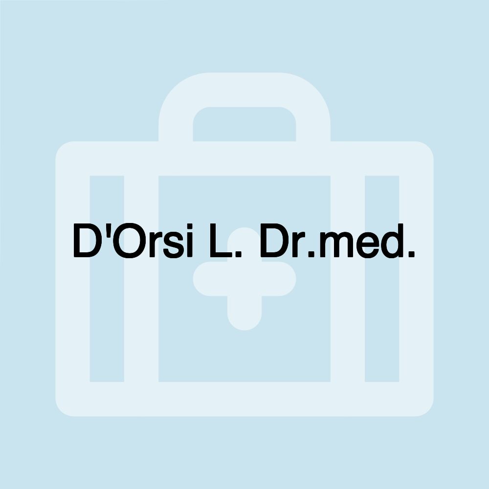 D'Orsi L. Dr.med.