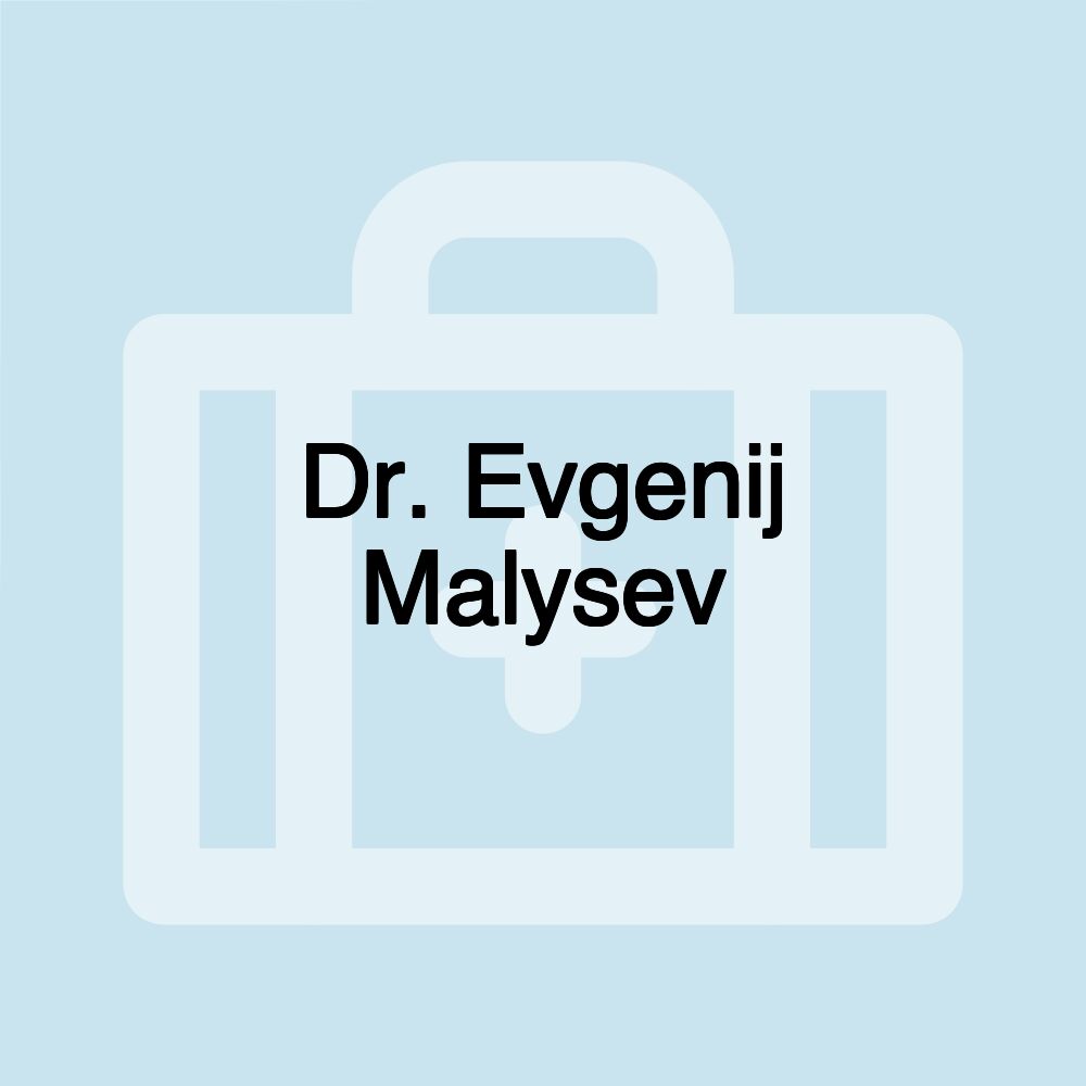 Dr. Evgenij Malysev