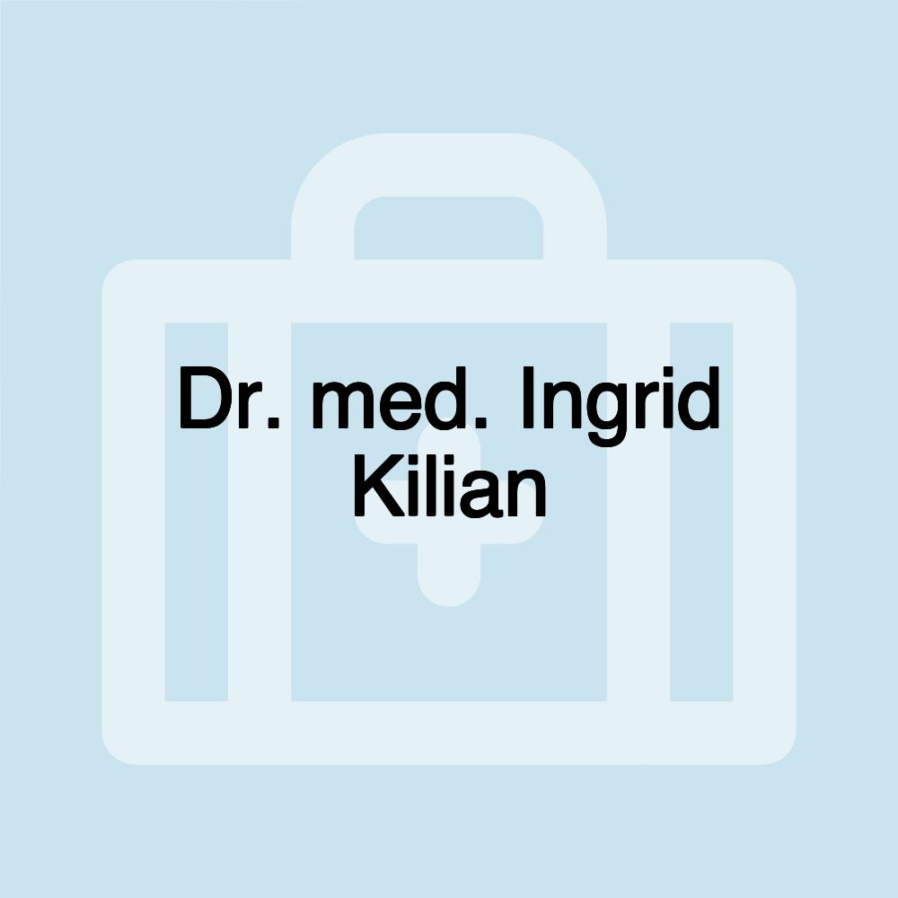 Dr. med. Ingrid Kilian