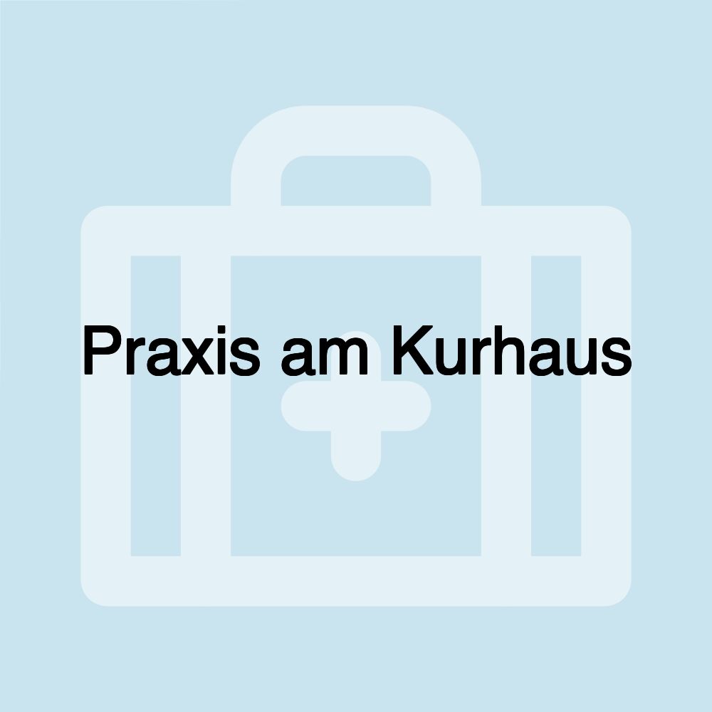 Praxis am Kurhaus