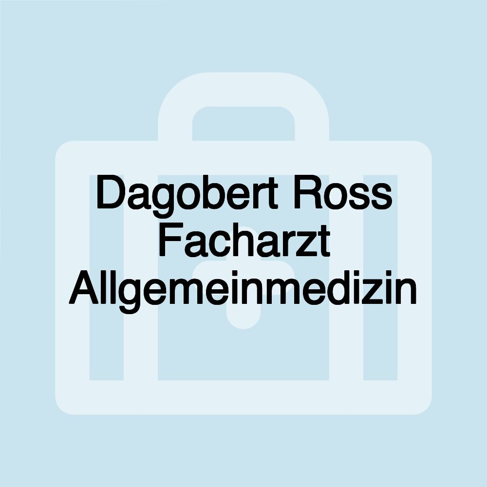 Dagobert Ross Facharzt Allgemeinmedizin