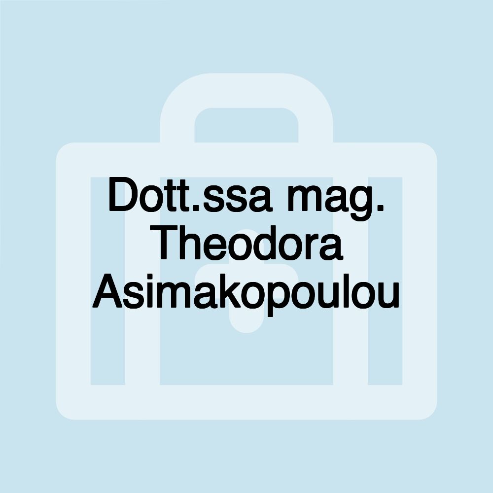 Dott.ssa mag. Theodora Asimakopoulou