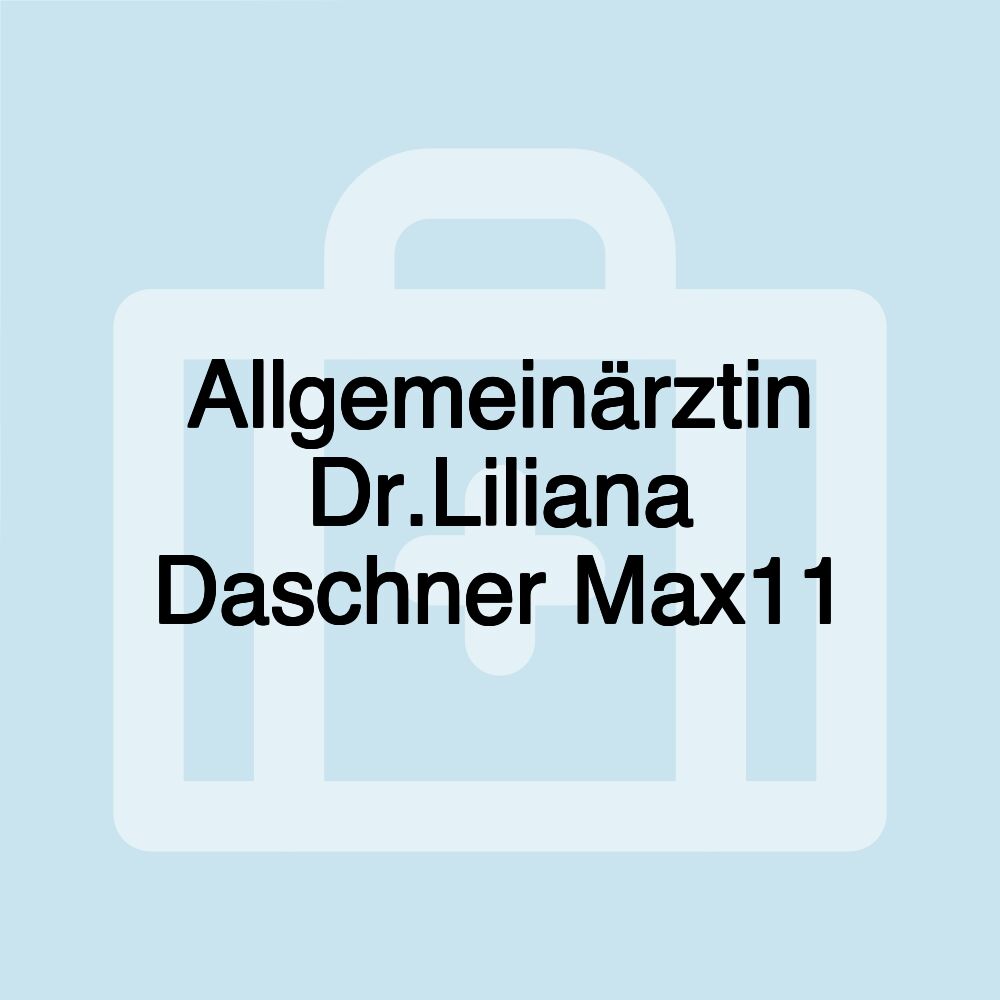 Allgemeinärztin Dr.Liliana Daschner Max11