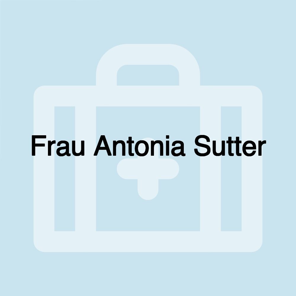 Frau Antonia Sutter