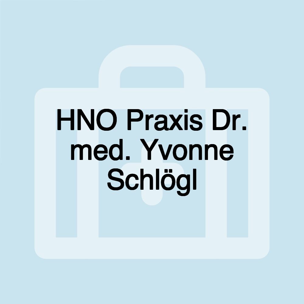 HNO Praxis Dr. med. Yvonne Schlögl