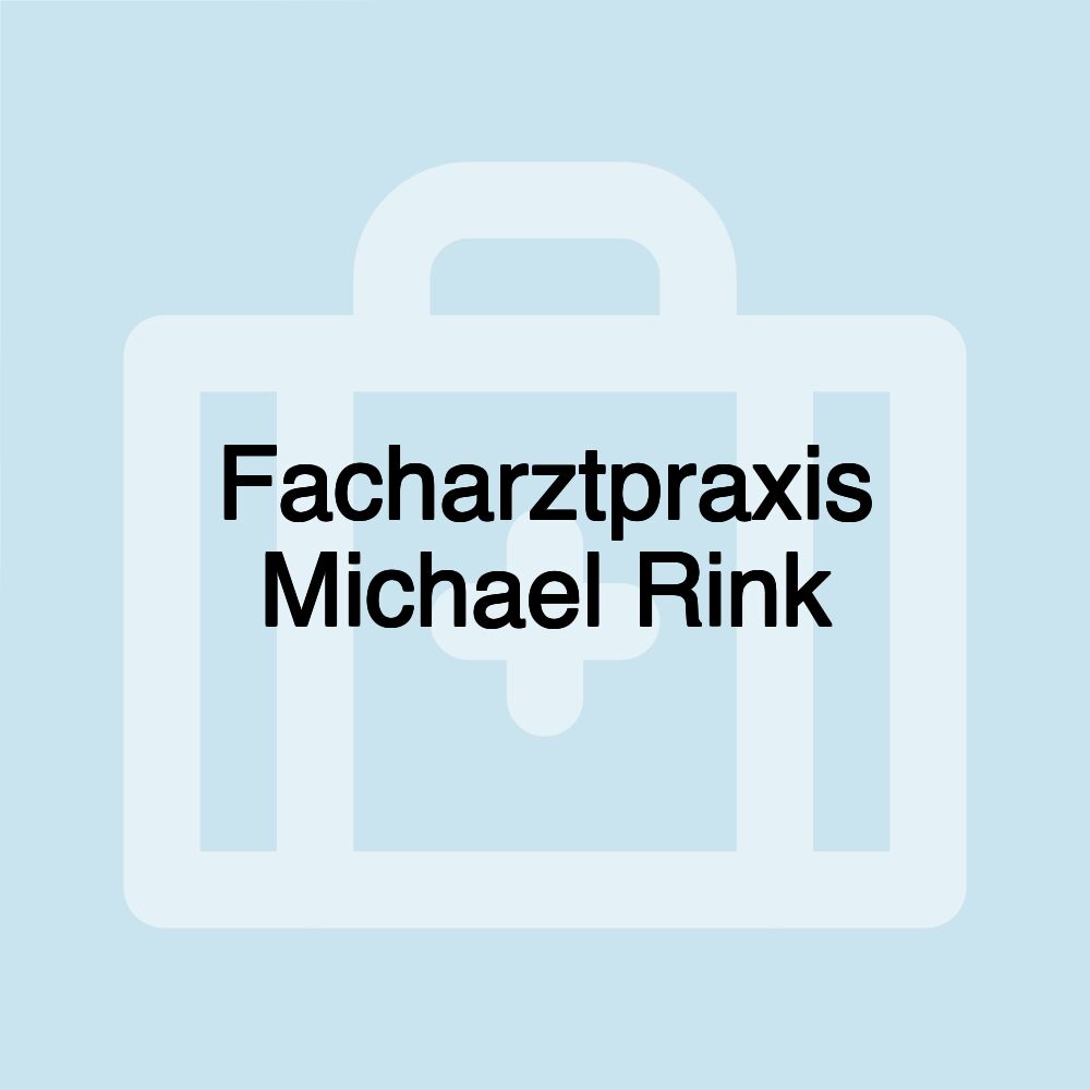 Facharztpraxis Michael Rink