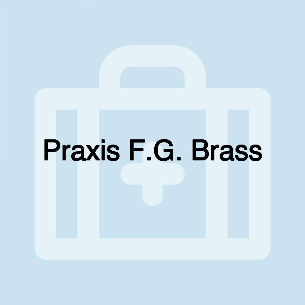 Praxis F.G. Brass