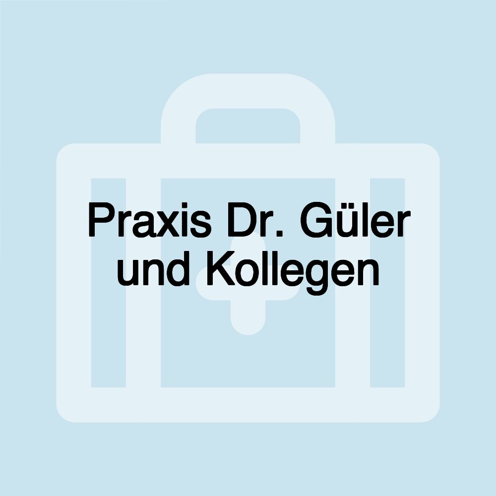 Praxis Dr. Güler und Kollegen