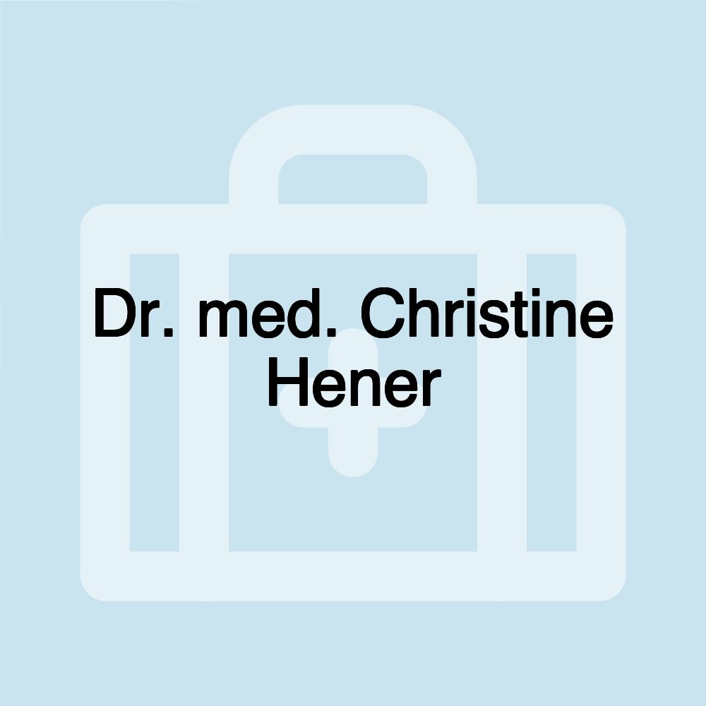 Dr. med. Christine Hener