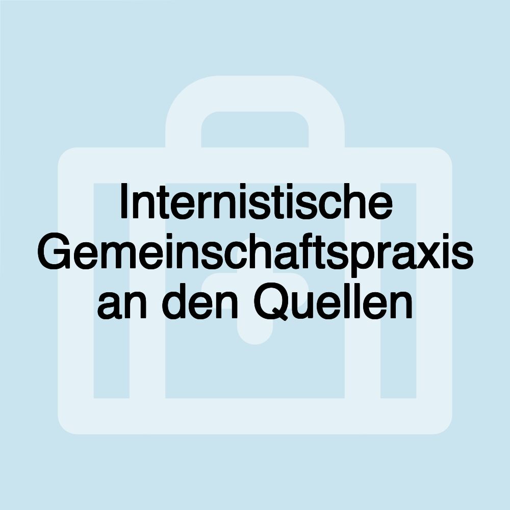 Internistische Gemeinschaftspraxis an den Quellen