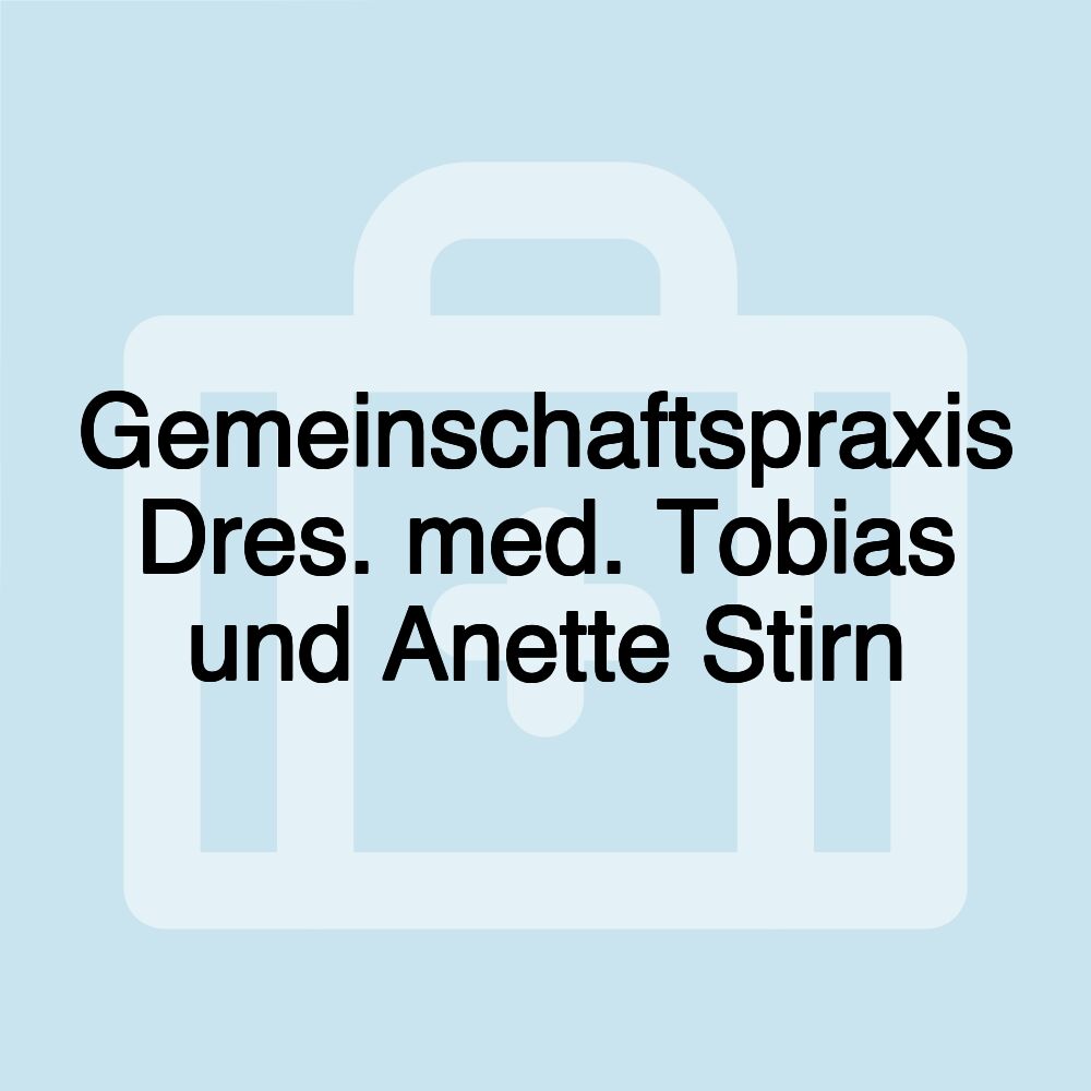 Gemeinschaftspraxis Dres. med. Tobias und Anette Stirn